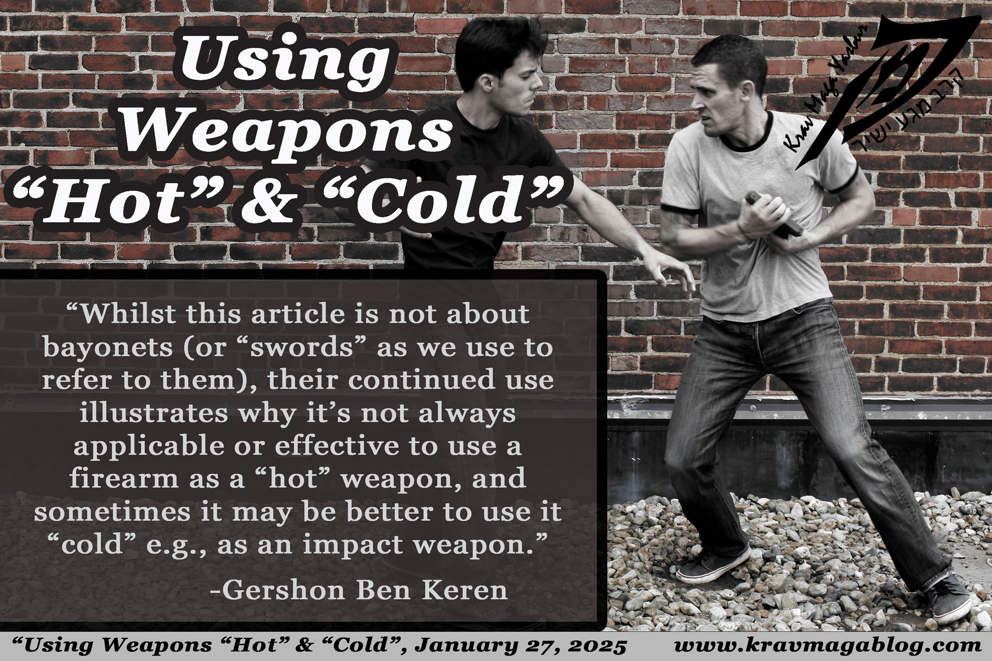 Using Weapons “Hot” & “Cold”